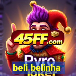 beli belinha